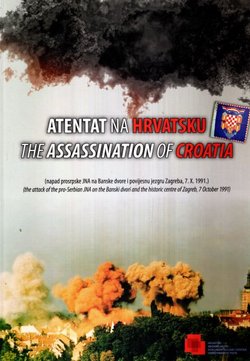 Atentat na Hrvatsku / The Assassination of Croatia