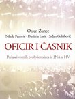 Oficir i časnik. Prelasci vojnih profesionalaca iz Jugoslavenske narodne armije u Hrvatsku vojsku