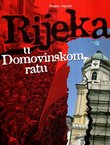 Rijeka u Domovinskom ratu. Primorci, Gorani i Boduli na ličkom bojištu 1991.-1995.