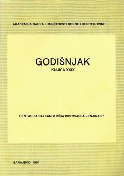 Godišnjak ANUBiH. Knjiga XXIX. Centar za balkanološka ispitivanja 27/1991