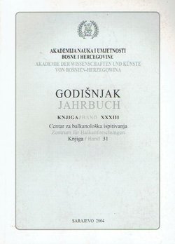 Godišnjak ANUBiH. Knjiga XXXIII. Centar za balkanološka ispitivanja 31/2004