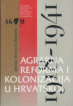Agrarna reforma i kolonizacija u Hrvatskoj 1918.-1941.