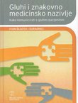 Gluhi i znakovno medicinsko nazivlje. Kako komunicirati s gluhim pacijentom + DVD