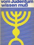 Was jeder vom Judentum wissen muss