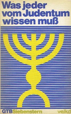 Was jeder vom Judentum wissen muss