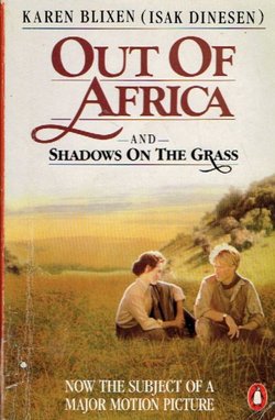 Out Of Africa and Shadows On The Grass