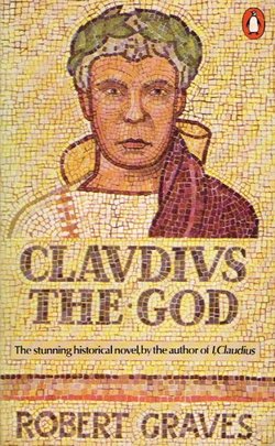 Claudius the God and His Wife Messalina
