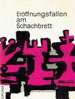 Eröffnungsfallen am Schachbrett (9. Auf)