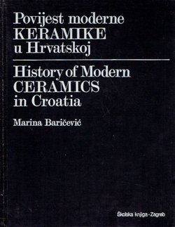 Povijest moderne keramike u Hrvatskoj / History of modern ceramics in Croatia