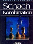 Die Hohe Schule der Schachkombination