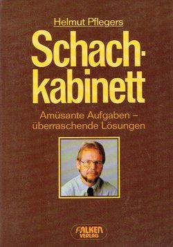 Schach-kabinett. Amüsante Aufgaben - überraschende Lösungen