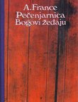 Pečenjarnica / Bogovi žeđaju