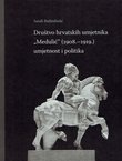 Društvo hrvatskih umjetnika "Medulić" (1908.-1919.) umjetnost i politika