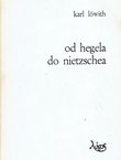 Od Hegela do Nietzschea. Revolucionarni prelom u mišljenju devetnaestog vijeka. Marx i Kierkegaard