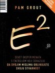 E2. Devet eksperimenata s energijom koji dokazuju da mislima oblikujete svoju stvarnost