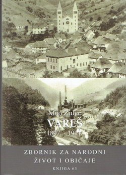 Vareš 1897.-1911. (Zbornik za narodni život i običaje 63/2023)