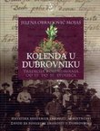 Kolenda u Dubrovniku. Tradicija kolendavanja od 13. do 21. stoljeća