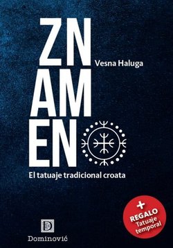 Znamen. La senal. El tatuaje tradicional croata