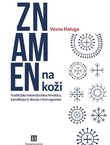 Znamen na koži. Tradicijska tetovaža žena Hrvatica, katolkinja iz Bosne i Hercegovine