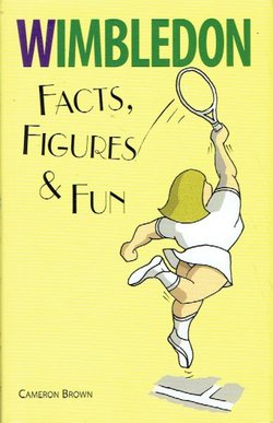 Wimbledon. Facts, Figures & Fun