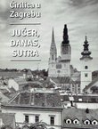 Ćirilica u Zagrebu. Jučer, danas, sutra