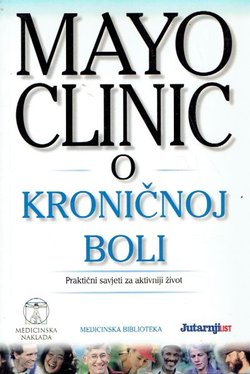 Mayo Clinic o kroničnoj boli. Praktični savjeti za aktivniji život