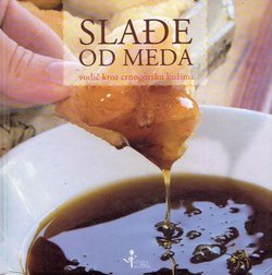 Slađe od meda. Vodič kroz crnogorsku kužinu