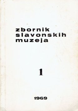 Zbornik slavonskih muzeja 1/1969