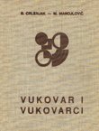 Vukovar i Vukovarci. Prilozi proučavanju povijesti Vukovara