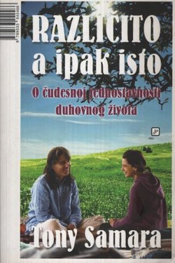 Različito, a ipak isto. O čudesnoj jednostavnosti duhovnog života.