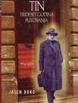 Tin. Trideset godina putovanja. Biografija