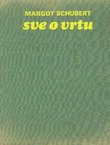 Sve o vrtu. Velika ilustrirana knjiga o vrtu