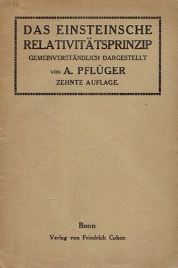 Das Einsteinsche Relativitätsprinzip. Gemeinverständlich Dargestellt (10.Aufl.)