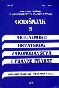 Aktualnosti hrvatskog zakonodavstva i pravne prakse. Godišnjak 5/1998