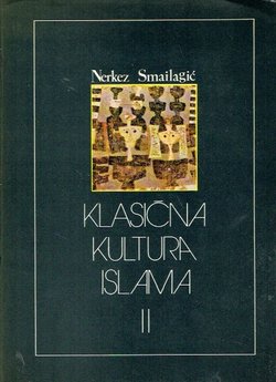 Klasična kultura Islama II. Zajednica-država, pravo, književnost, umjetnost