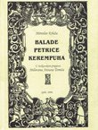 Balade Petrice Kerempuha. U štokavskom prepjevu Milovana Antuna Tomića