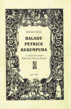 Balade Petrice Kerempuha. U štokavskom prepjevu Milovana Antuna Tomića