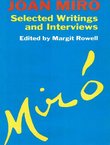 Joan Miró. Selected Writings and Interviews