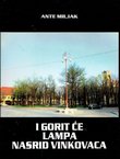 I gorit će lampa nasrid Vinkovaca (2.izd.)