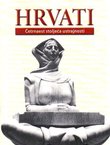 Hrvati. Četrnaest stoljeća ustrajnosti