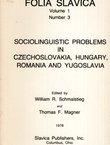 Sociolinguistic Problems in Czechoslovakia, Hungary, Romania and Yugoslavia (Folia Slavica 1/3/1978)
