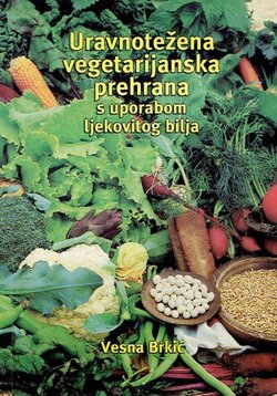 Uravnotežena vegetarijanska prehrana s uporabom ljekovitog bilja