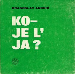 Ko - je l' ja? Antologija vedre poezije u izboru i prevodu Dragoslava Andrića