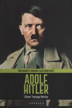 Adolf Hitler. Führer Trećega Reicha