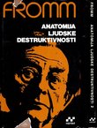 Anatomija ljudske destruktivnosti I-II