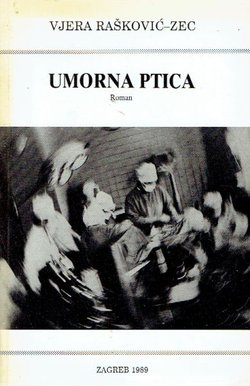 Umorna ptica. Roman