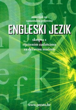 Engleski jezik. Skripta s rješenim zadatcima za državnu maturu