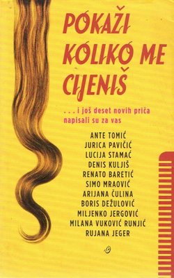 Pokaži koliko me cijeniš i još deset novih priča napisali su za vas...