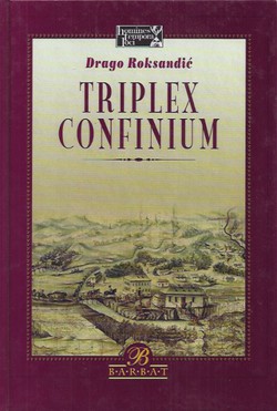 Triplex Confinium ili o granicama i regijama hrvatske povijesti 1500-1800