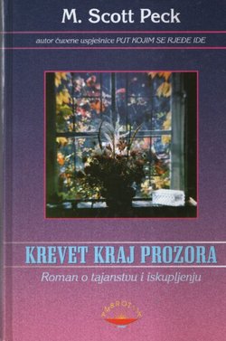 Krevet kraj prozora. Roman o tajanstvu i iskupljenju